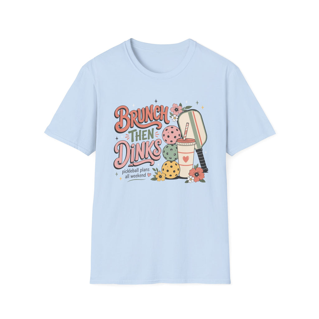 Brunch Then Dinks T-Shirt