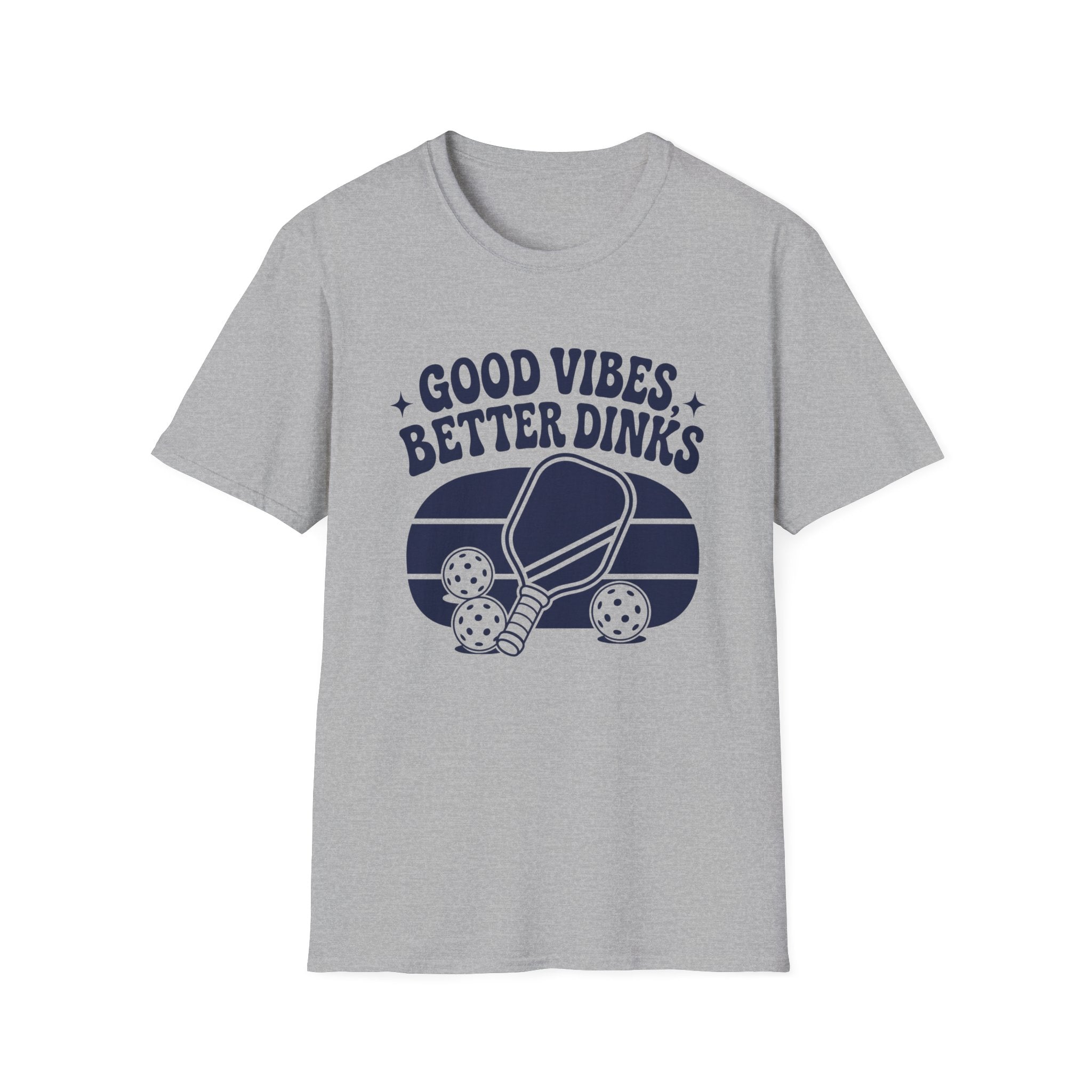 Good Vibes Better Dinks T-Shirt