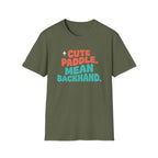 Cute Paddle Mean Backhand T-Shirt