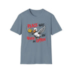 Peace Was Never An Option T-Shirt