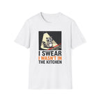 I Swear I Wasn't In The Kitchen T-Shirt
