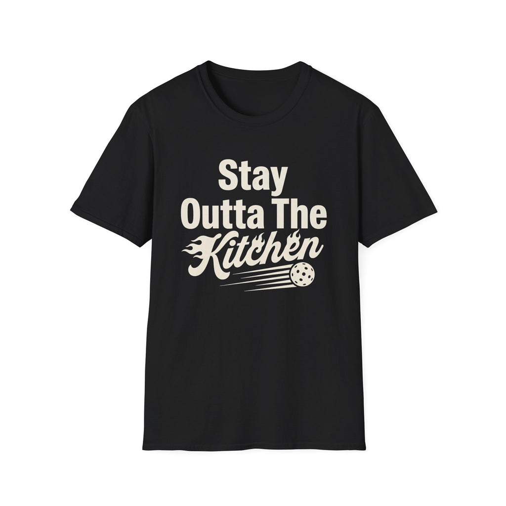 Stay Outta The Kitchen T-Shirt