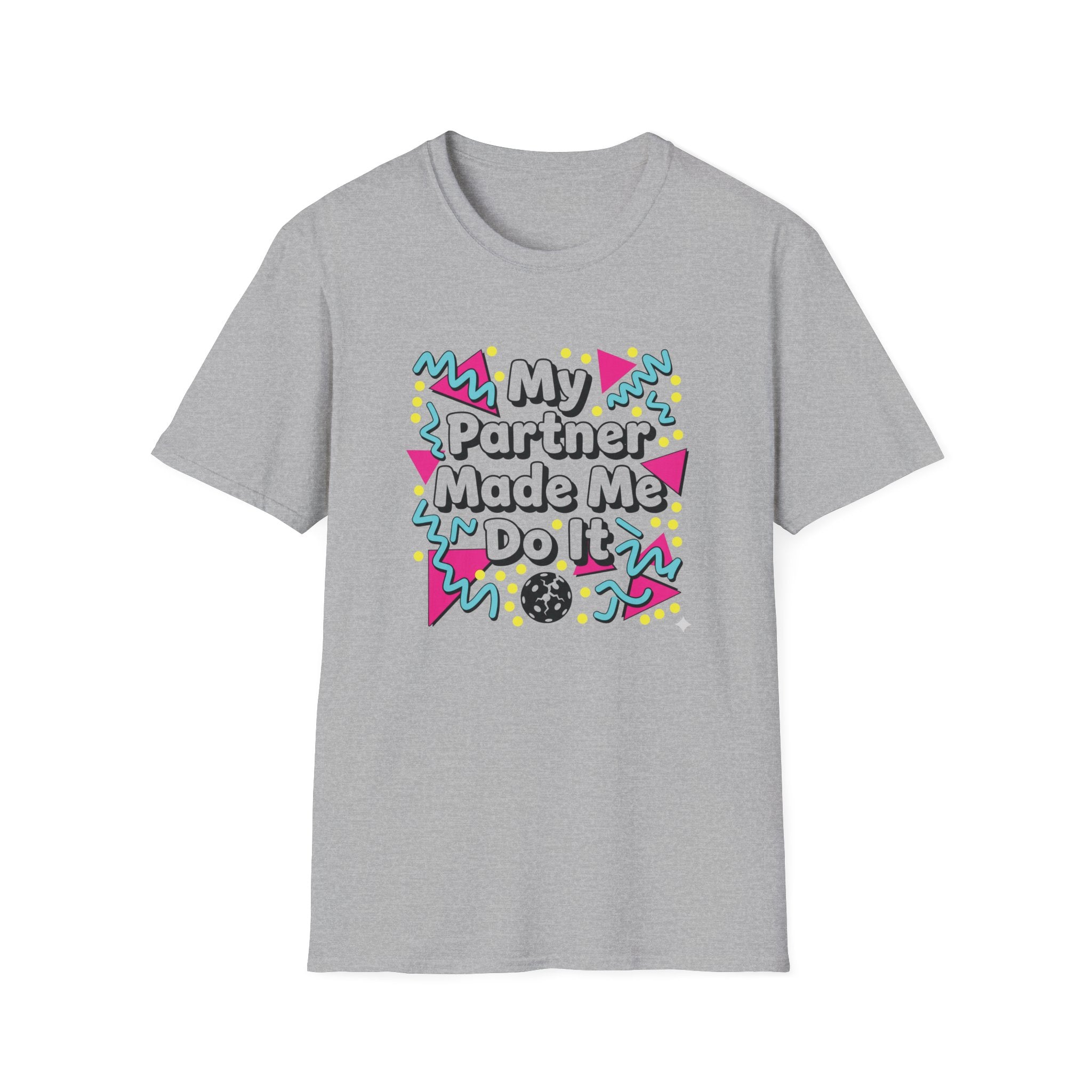 My Partner Made Me Do It T-Shirt