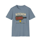 Kitchen Closed T-Shirt