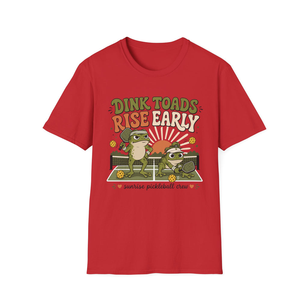 Dink Toads Rise Early T-Shirt