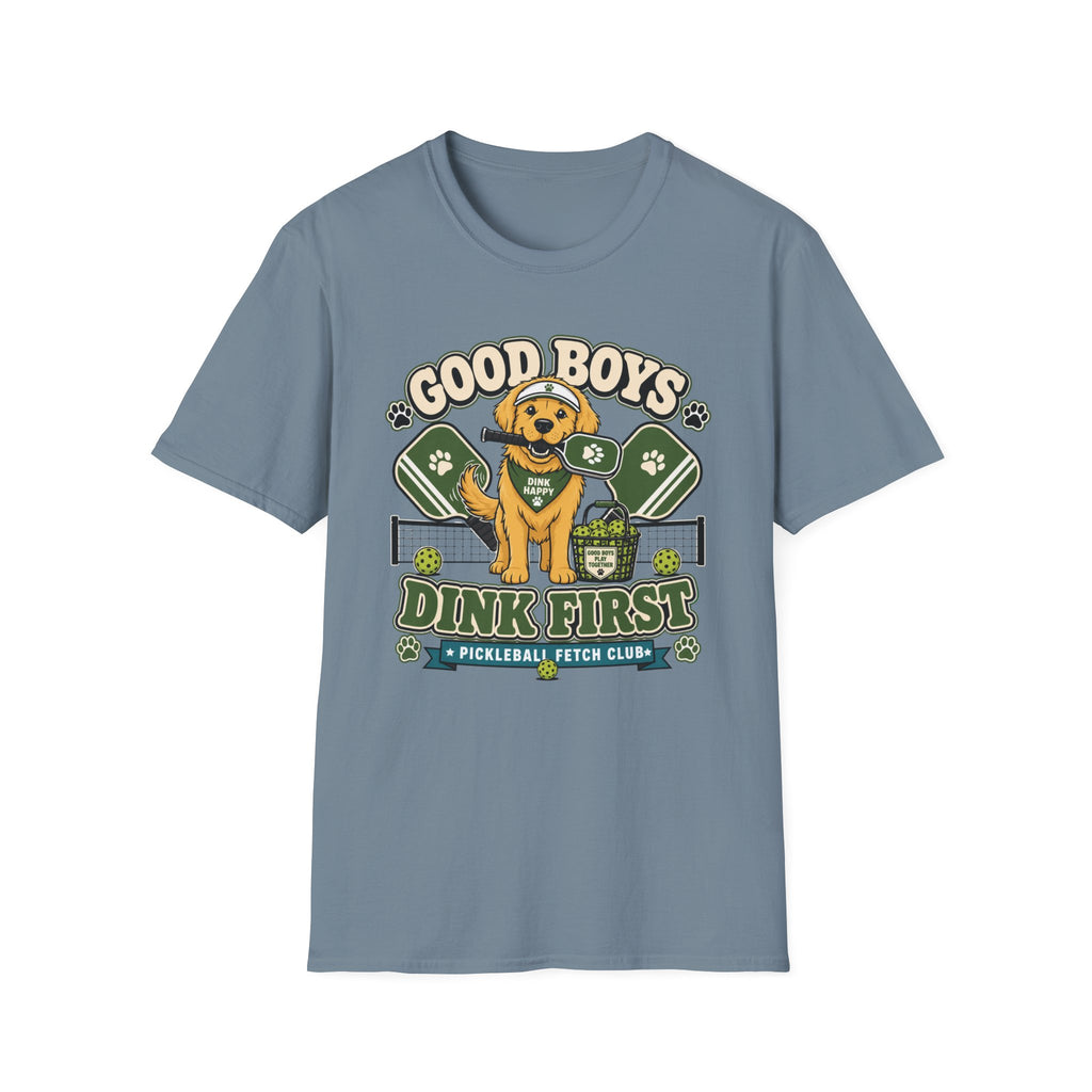Good Boys Dink First T-Shirt