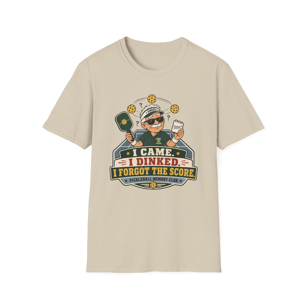 Came Dinked Forgot The Score T-Shirt