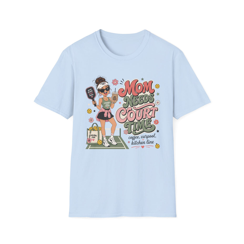 Mom Needs Court Time T-Shirt