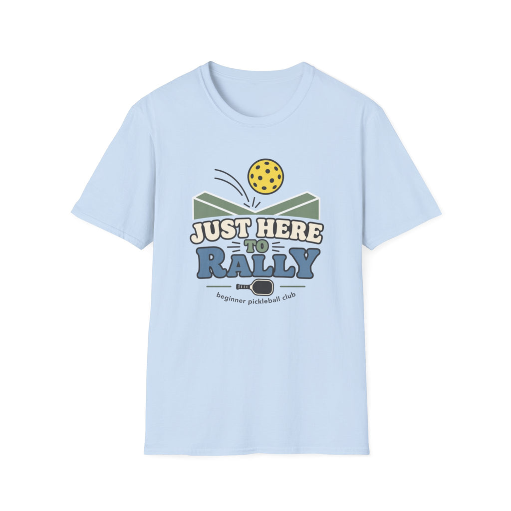 Just Here To Rally T-Shirt