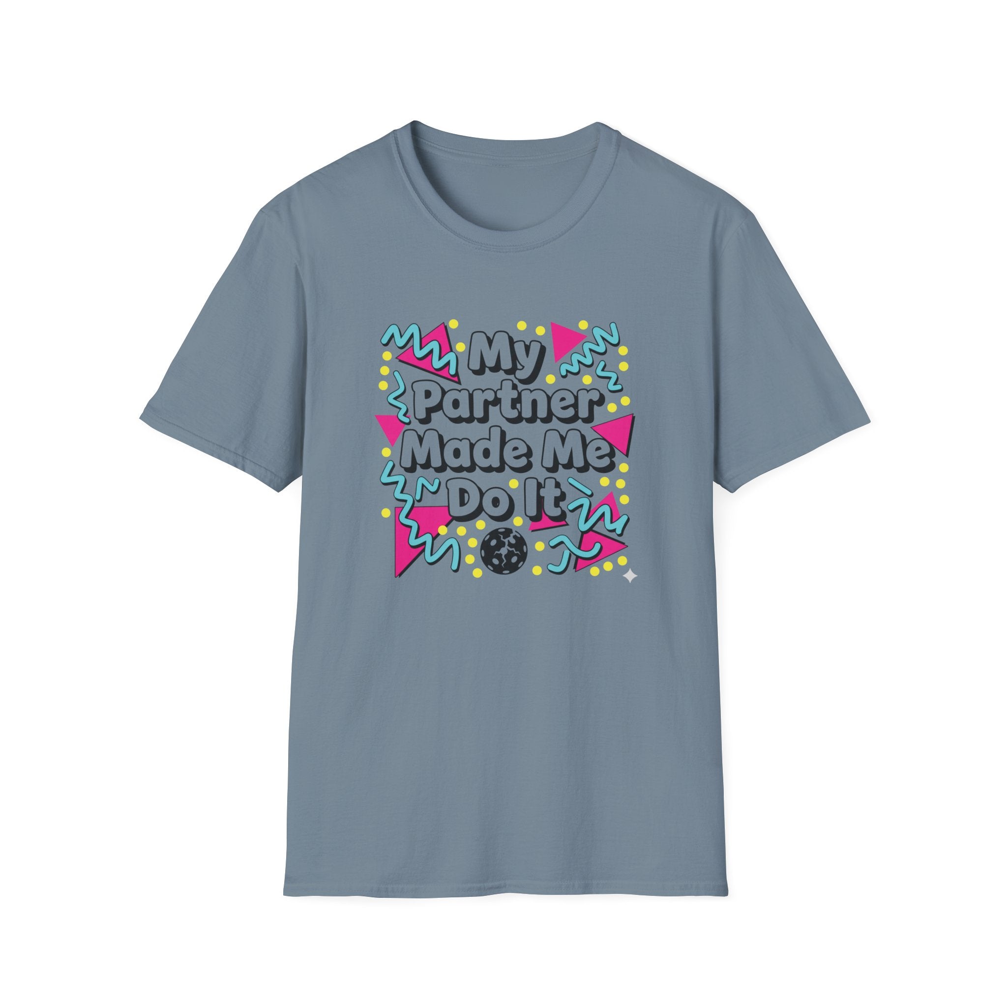 My Partner Made Me Do It T-Shirt