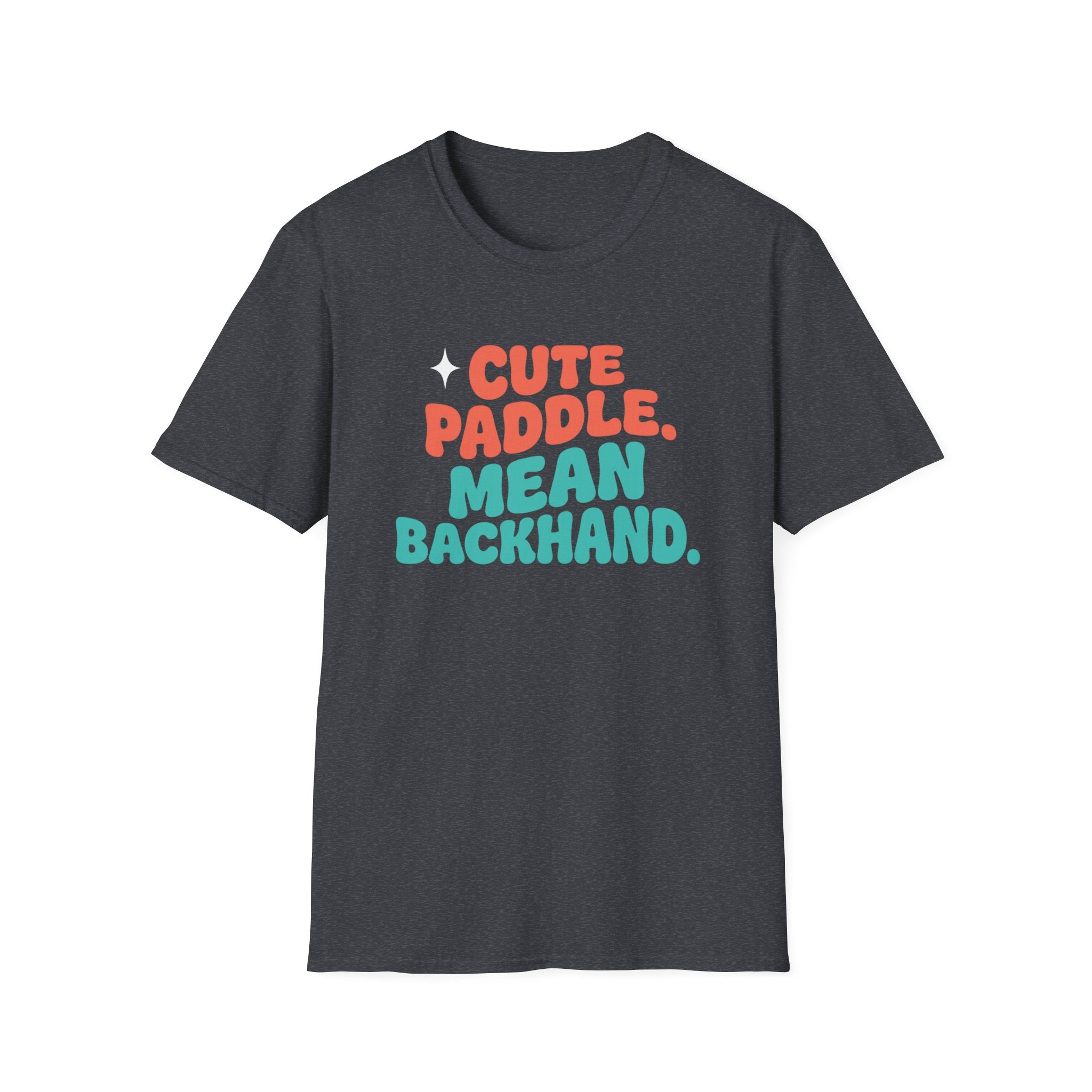 Cute Paddle Mean Backhand T-Shirt