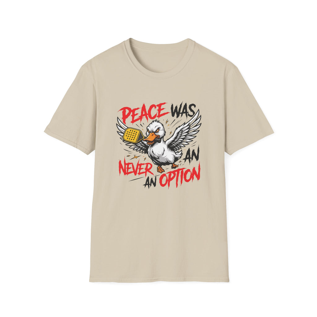 Peace Was Never An Option T-Shirt