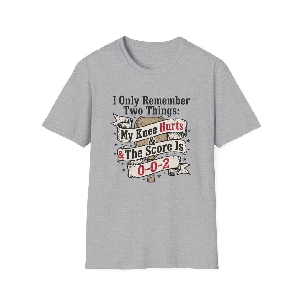 I Only Remember Two Things T-Shirt